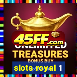 slots royal 1
